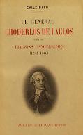Le  général Choderlos de Laclos : auteur des liaisons dangereuses : 1741-1803