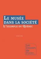 Le  musée dans la société : L’exemple du Québec