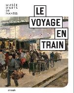 Le  voyage en train : Paysages et histoires au rythme du chemin de fer