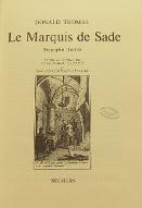 Le  Marquis de Sade : biographie illustrée