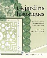Les  jardins historiques : Théories et pratiques de leur restauration par Pierre André Lablaude