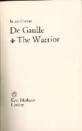 De Gaulle. 1, The Warrior