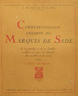 Correspondance inédite du Marquis de Sade, de ses proches et de ses familiers