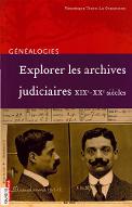 Explorer les archives judiciaires : XIXe-XXe siècles