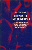 The soviet intelligentsia : an essay on the social structure and roles of Soviet intellectuals during the 1960s