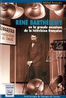 René Barthélemy ou La grande aventure de la télévision française