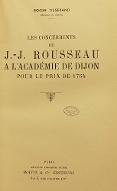 Les  concurrents de J.-J. Rousseau à l'Académie de Dijon pour le prix de 1754