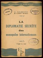 La  diplomatie secrète des monopoles internationaux