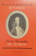 Un ami et défenseur de Rousseau : Pierre-Alexandre Du Peyrou
