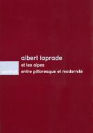 Albert Laprade et les Alpes, entre pittoresque et modernité