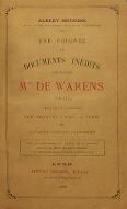 Une poignée de documents inédits concernant Mme de Warens, 1726-1754, trouvés à Londres, aux archives d'Etat, à Turin, et à l'ancien tabellion de Chambéry