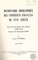 Dictionnaire biographique des comédiens français du XVIIe siècle ; suivi d'un Inventaire des troupes (1590-1710) d'après des documents inédits