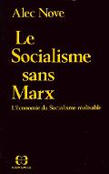 Le  socialisme sans Marx : l'économie du socialisme réalisable
