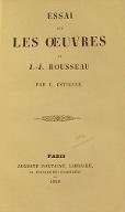 Essai sur les oeuvres de J.-J. Rousseau