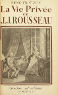 La  vie privée de J. J. Rousseau
