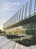 Complexe sportif de Meudon : Marc Mimram Architecture et ingénierie