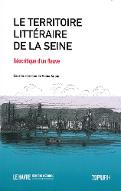 Le  territoire littéraire de la Seine : géocritique d'un fleuve