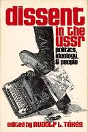 Dissent in the USSR : politics, ideology, and people