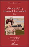 La  duchesse de Berry ou La muse de Chateaubriand : théâtre