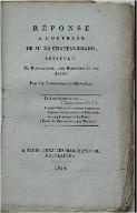 Réponse à l'ouvrage de M. de Châteaubriand intitulé "De Buonaparte, des Bourbons" et des Alliés