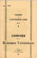 Congrès de la Résistance Universitaire : Paris la Sorbonne, 26, 27, 28 décembre 1944