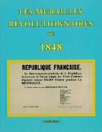 Les  murailles révolutionnaires de 1848 : extraits de l'édition de 1856