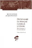 Dictionnaire du français classique littéraire : de Corneille à Chateaubriand