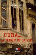 Cuba... la patrie et la vie !