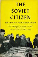 The soviet citizen : daily life in a totalitarian society