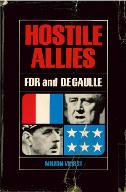 Hostile allies : FDR and Charles de Gaulle