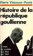 Histoire de la République gaullienne. 2, Le temps des orphelins, août 1962-avril 1969