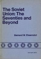 The Soviet Union : the seventies and beyond