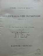 Les  jeux de la VIIIe Olympiade, Paris 1924 : rapport officiel