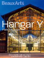 Hangar Y : la nouvelle destination culturelle et évènementielle du Grand Paris