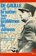 De Gaulle et la nation face aux problèmes de défense : 1945-1946, Colloque organisé par l'Institut d'Histoire du Temps Présent et l'Institut Charles-de-Gaulle, les 21 et 22 octobre 1982