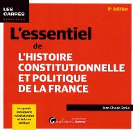 L'essentiel de l'histoire constitutionnelle et politique de la France