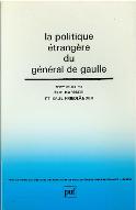 La  politique étrangère du Général de Gaulle