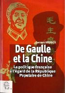 De Gaulle et la Chine : la politique française à l'égard de la République populaire de Chine, 1958-1969