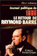 Journal politique 1985 : le retour de Raymond Barre