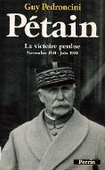 Pétain : la victoire perdue (novembre 1918 - juin 1940)
