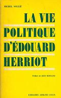 La  vie politique d'Edouard Herriot