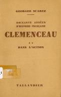 Soixante année d'histoire française, Clemenceau. 2, Dans l'action