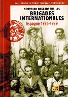 Nouveaux regards sur les Brigades internationales : Espagne 1939-1939