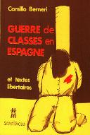 Guerre de classes en Espagne 1936-1937 : et textes libertaires