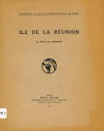 Ile de la Réunion : exposition coloniale internationale de Paris