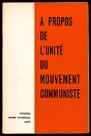 A propos de l'unité du mouvement communiste : renforçons l'unité du mouvement communiste au nom du triomphe de la paix et du socialisme