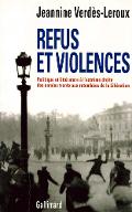 Refus et violences : politique et littérature à l'extrême droite des années trente aux retombées de la Libération