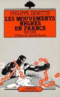 Les  mouvements nègres en France : 1919-1939
