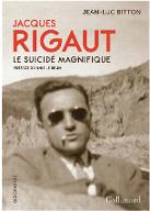 Jacques Rigaut : le suicidé magnifique