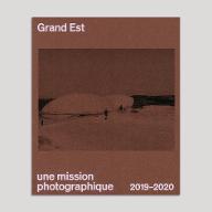 Grand Est : une mission photographique 2029-2020